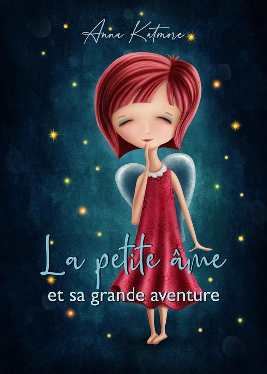 La petite âme et sa grande aventure - Anna Katmore - ebook