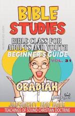 Bible Class for Adults and Youth: Beginner's Guide - Obadiah