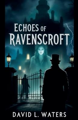 Echoes of Ravenscroft - David L Waters - cover