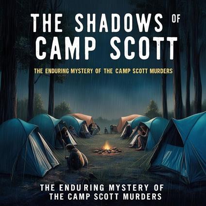 The Shadows of Camp Scott