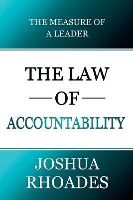 The Law of Accountability The Measure Of A Leader - Joshua Rhoades - cover