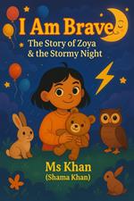 I Am Brave – The Story of Zoya & the Stormy Night