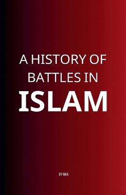 A History of Battles in Islam - Maa - cover