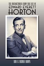 The Unfractured Fairy Tale Life of Edward Everett Horton