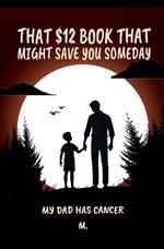 That $12 book that might save you someday (My dad has cancer)