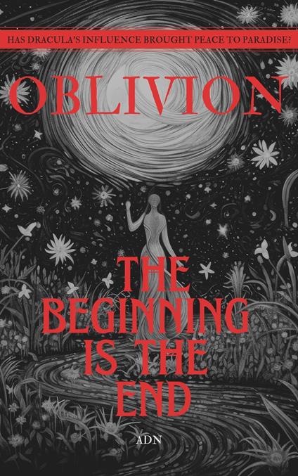 Oblivion: The Beginning Is the End