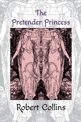The Pretender Princess - Robert Collins - cover