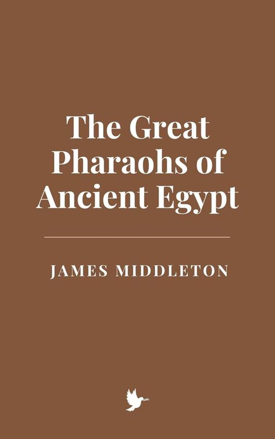 The Great Pharaohs of Ancient Egypt