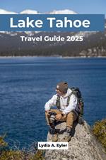 Lake Tahoe Travel Guide 2025