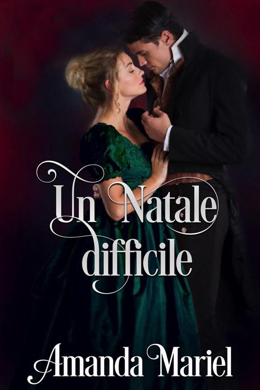 Un Natale difficile - Amanda Mariel - ebook
