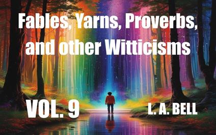 Fables, Yarns, Proverbs, and other Witticisims - Lee Bell - ebook