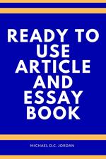 Ready To Use Article and Essay Book