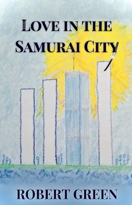 Love In The Samurai City - Robert Green - cover