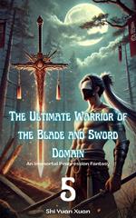 The Ultimate Warrior of the Blade and Sword Domain