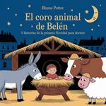 El Coro Animal de Belén: 5 Historias De La Primera Navidad Para Dormir