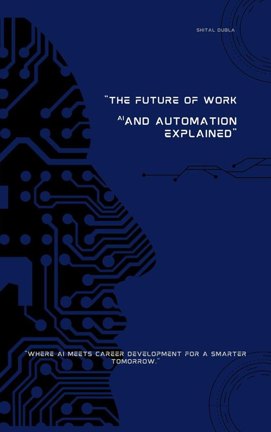 "The Future of Work: AI and Automation Explained"