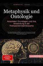 Metaphysik und Ontologie: Aristoteles' Grundlagen und ihre Anwendung in der Transzendentalphilosophie