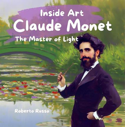 Claude Monet. The Master of Light - Roberto Russo - ebook