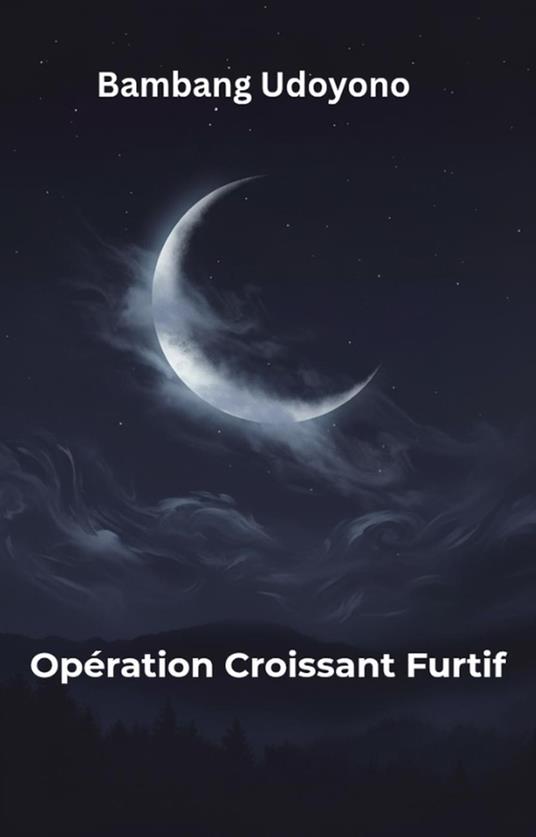 Operation Croissant Furtif