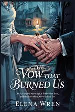 The Vow That Burned Us