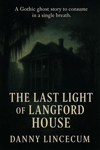The Last Light of Langford House