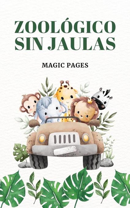 Zoológico Sin Jaulas - Magic Pages - ebook