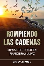 Rompiendo las Cadenas: Un Viaje del desorden financiero a la paz