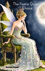 The Faerie Queen's Choice