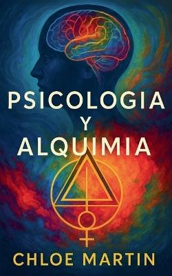 Psicologia y Alquimia - Chloe Martin - cover