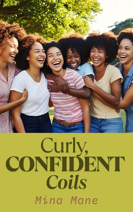 Curly, Confident Coils