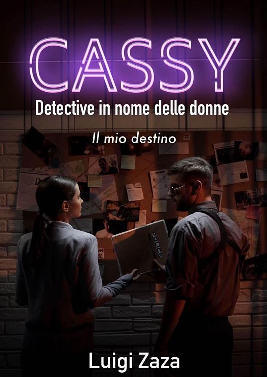 Cassy, Detective in nome delle donne: Il mio destino
