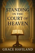 Standing in the Court of Heaven