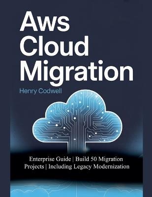 AWS Cloud Migration - Henry Codwell - cover