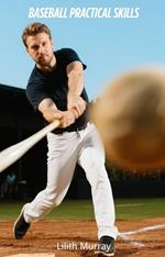 Baseball Practical Skills