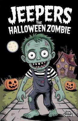 Jeepers the Halloween Zombie - Joe David - cover