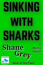 Sinking with Sharks