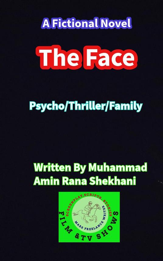 The Face. Psycho Thriller Family Novel