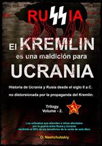 El Kremlin es una maldición para Ucrania. Historia de Ucrania y Rusia desde el siglo II a.C. no distorsionada por la propaganda del Kremlin. Trilogía. Volumen - 2