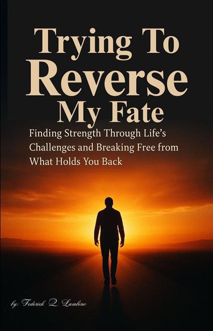 Trying To Reverse My Fate