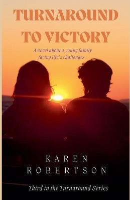 Turnaround To Victory - Karen Robertson - cover