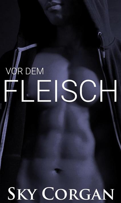 Vor dem Fleisch - Sky Corgan - ebook
