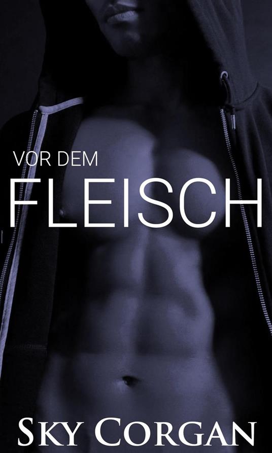 Vor dem Fleisch - Sky Corgan - ebook