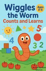 Wiggles the Worm Counts and Learns