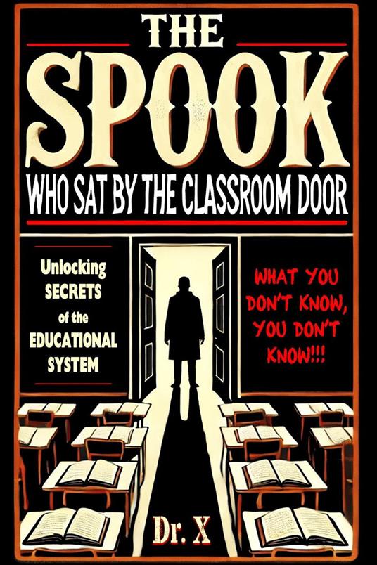 The Spook Who Sat by the Classroom Door: Unlocking Secrets of the Educational System