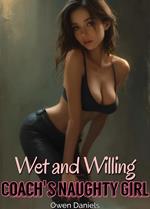 Wet and Willing: Coach's Naughty Girl