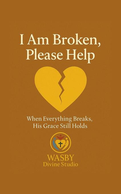 I Am Broken, Please Help