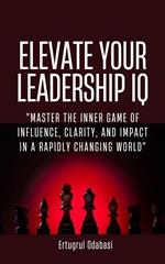 Elevate Your Leadership IQ