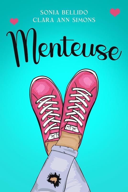 Menteuse - Clara Ann Simons,Sonia Bellido Aguirre - ebook