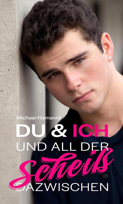 Du & Ich und all der Scheiß dazwischen - Michael Hamannt - ebook