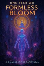 Formless Bloom